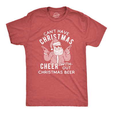 Mens Can't Have Christmas Cheer Without Christmas Beer Tshirt Funny Santa Claus Xmas Party Tee