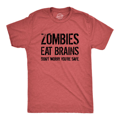 Zombies Eat Brains, You're Safe Men's Tshirt
