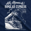All Aboard The Bipolar Express Men's Tshirt
