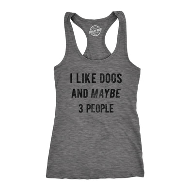 Womens Fitness Tank I Like Dogs And Maybe 3 People Tanktop Funny Graphic Pet Lover Shirt