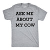 Ask Me About My Cow Flip Men's Tshirt