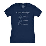 Womens Name The Triangles Funny Math T shirts Sarcasm Novelty I Love Math Tee Humor