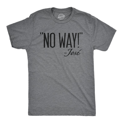 No Way Jose Men's Tshirt