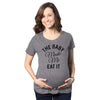Maternity The Baby Made Me Eat It Funny Announcement Graphic Pregnancy T Shirt