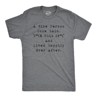 Wise Person Lived Happily Ever After Men's Tshirt