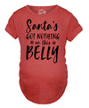 Maternity Santas Got Nothing On This Belly Pregnancy Tshirt Funny Christmas Bump