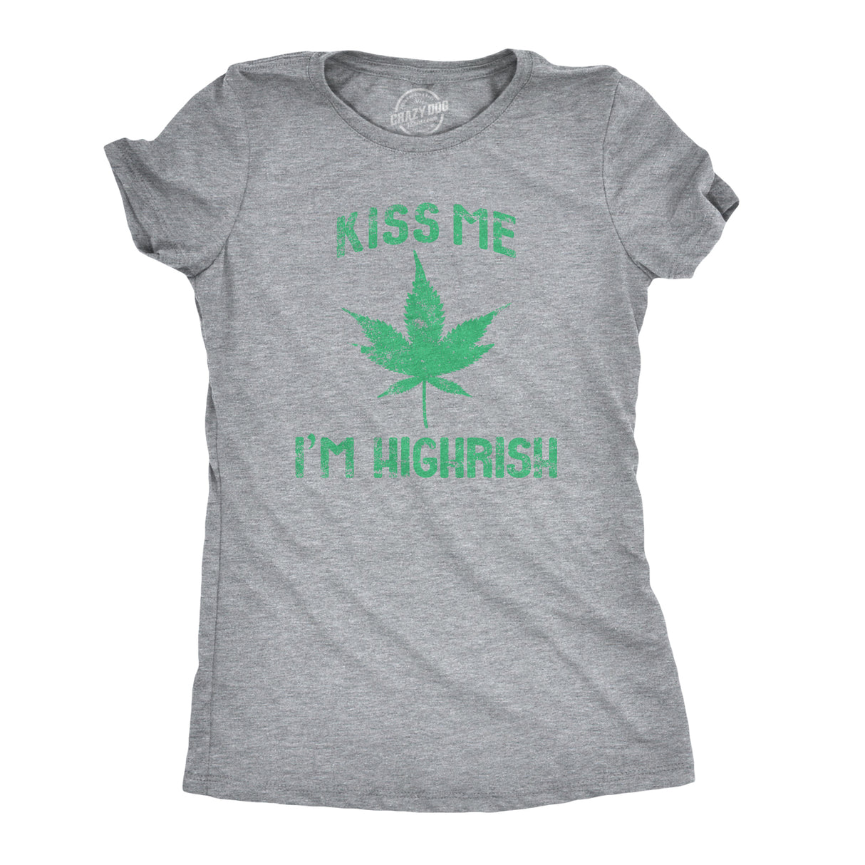 Womens Kiss Me Im Highrish Funny Saint Patricks Day T Shirt St Pattys Shamrock