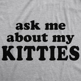 Womens Ask Me About My Kitties Flip T shirt Funny Face Cat Mom Gift Cool Tee