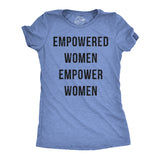 Womens Empowered Women Empower Women T-shirt Cool Lady Girl Power Feminism  Tee