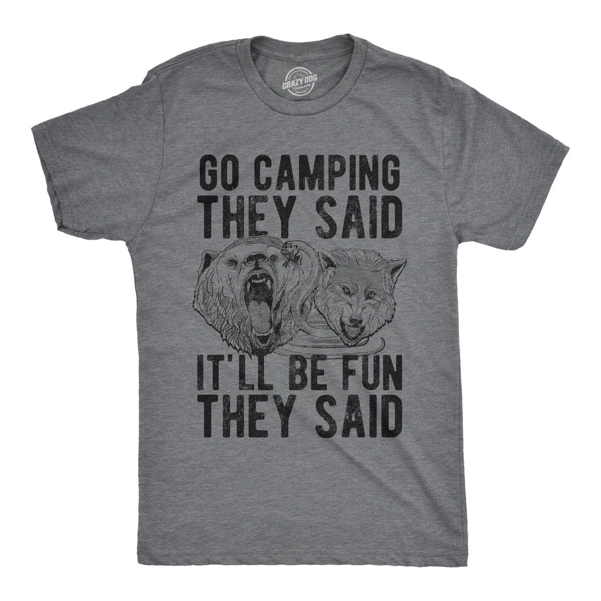 Go Camping They Said Men's Tshirt