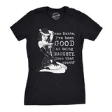 Womens Dear Santa Ive Been Good At Being Naughty Tshirt Funny Christmas Tee