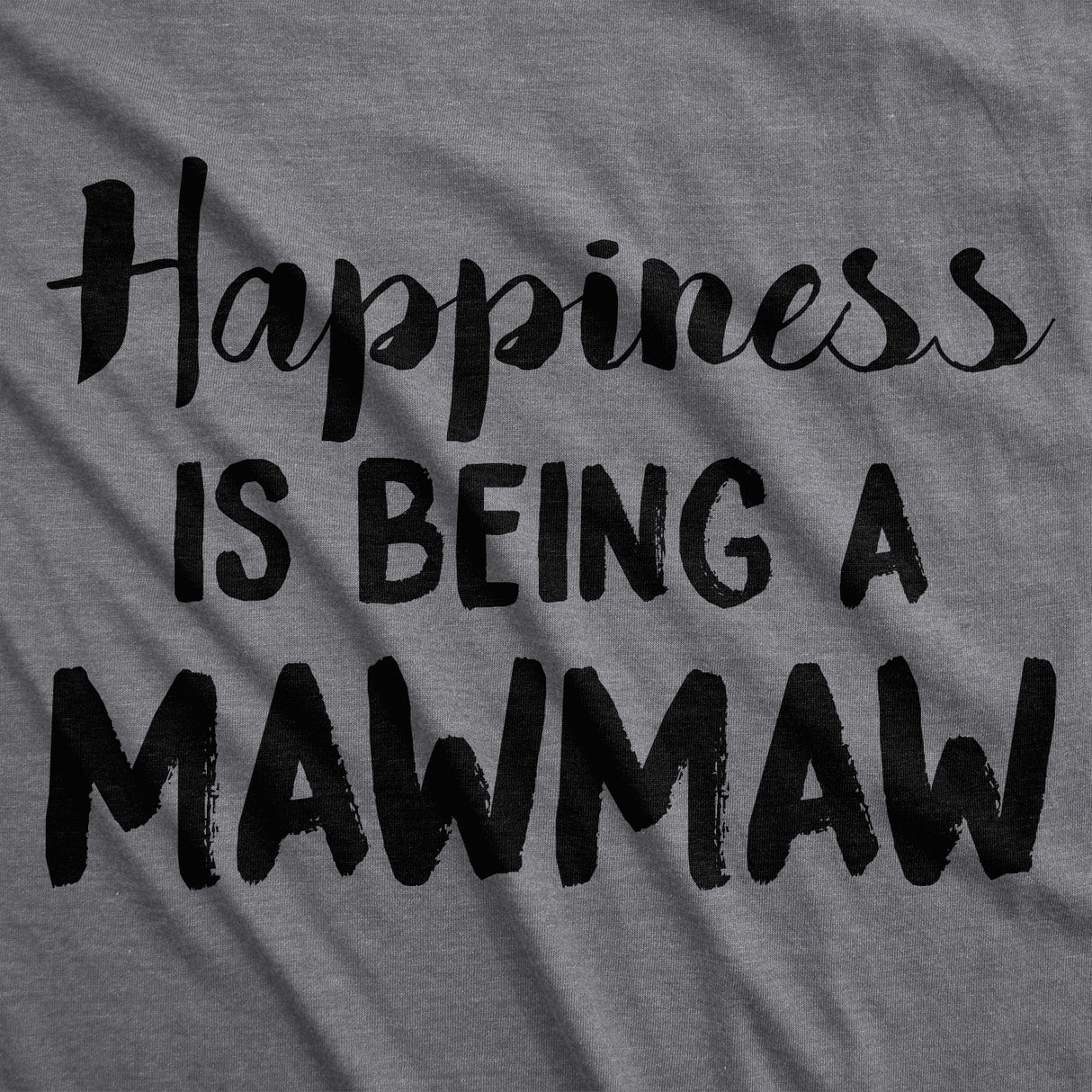 Womens Happiness Is Being A Mawmaw Tshirt Cute Famaily Grandparent Tee For Ladies