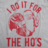 Womens I Do It For The Hos T shirt Funny Christmas Gift for Mom Sarcastic Xmas