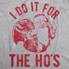 I Do It For The Ho's Men's Tshirt