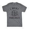 I Want Pancakes Men's Tshirt