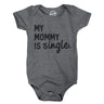 Creeper My Mommy Is Single Cute Baby Bodysuit Funny Single Mom Baby Clothes