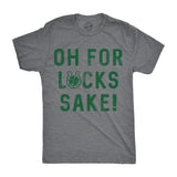 Oh For Lucks Sake Men's Tshirt