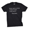 Once Upon A Time I Didn't Care Men's Tshirt