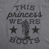 Womens This Princess Wears Boots Tshirt Funny Country Music Tee For Ladies