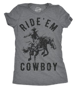 Womens Ride Em Cowboy Cowgirl Rodeo T shirt Funny Saying Cute Graphic Tee