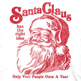 Santa Claus Has The Right Idea Men's Tshirt