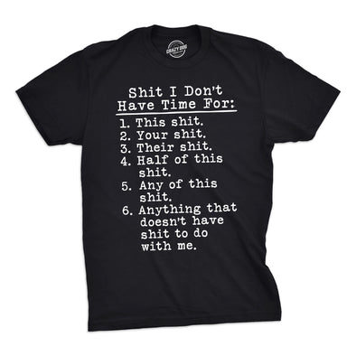 Shit I Don't Have Time For Men's Tshirt