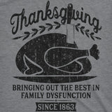 Thanksgiving Bringing Out The Best In Family Dysfunction Men's Tshirt