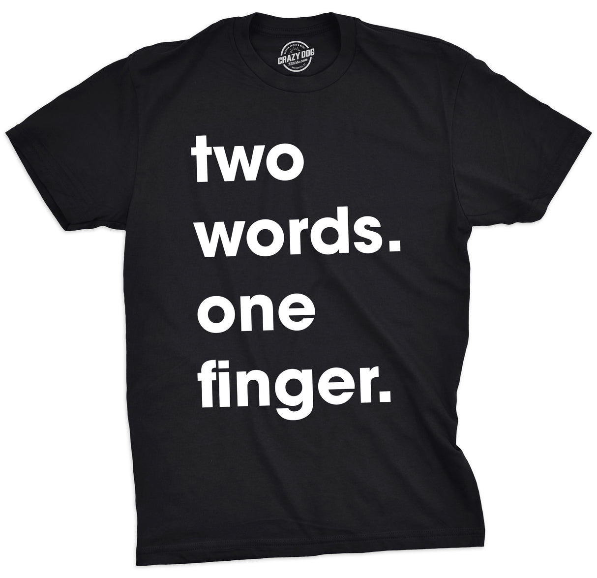 Two Words One Finger Men's Tshirt