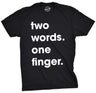 Two Words One Finger Men's Tshirt