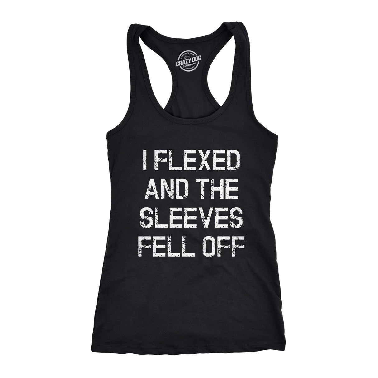 Womens I Flexed and the Sleeves Fell Off Tank Top Funny Sleeveless Workout Tee