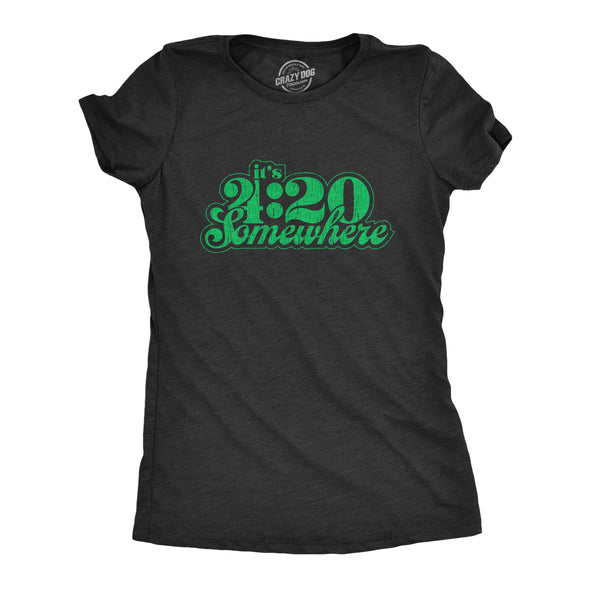 Womens It's 4:20 Somewhere Tshirt Funny Marijuana Weed Smoking Novelty Tee