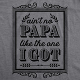 Creeper Aint No Papa Like The One I Got Baby T shirt Funny Fathers Day Newborn