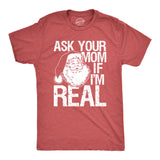 Ask Your Mom If I'm Real Men's Tshirt