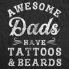 Awesome Dads Have Tattoos And Beards Men's Tshirt