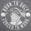 Born To Golf Men's Tshirt