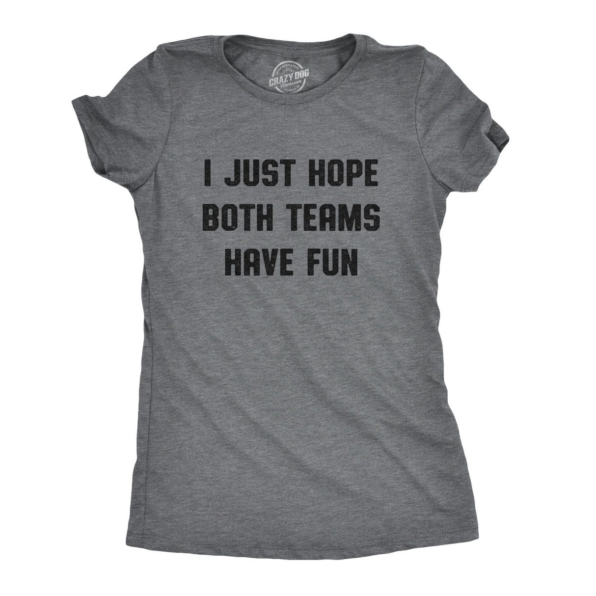 Womens I Just Hope Both Teams Have Fun Tshirt Funny Football Baseball Tee