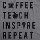 Womens Coffee Teach Inspire Repeat Cool T shirt Cute Teacher Appreciation