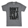 Don't Grow Up. It's a Trap Men's Tshirt