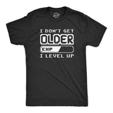 Mens I Don't Get Older I Level Up T Shirt Funny Video Game Tee