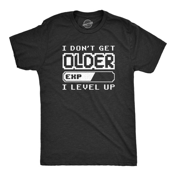 Mens I Don't Get Older I Level Up Tshirt Funny Video Game Tee