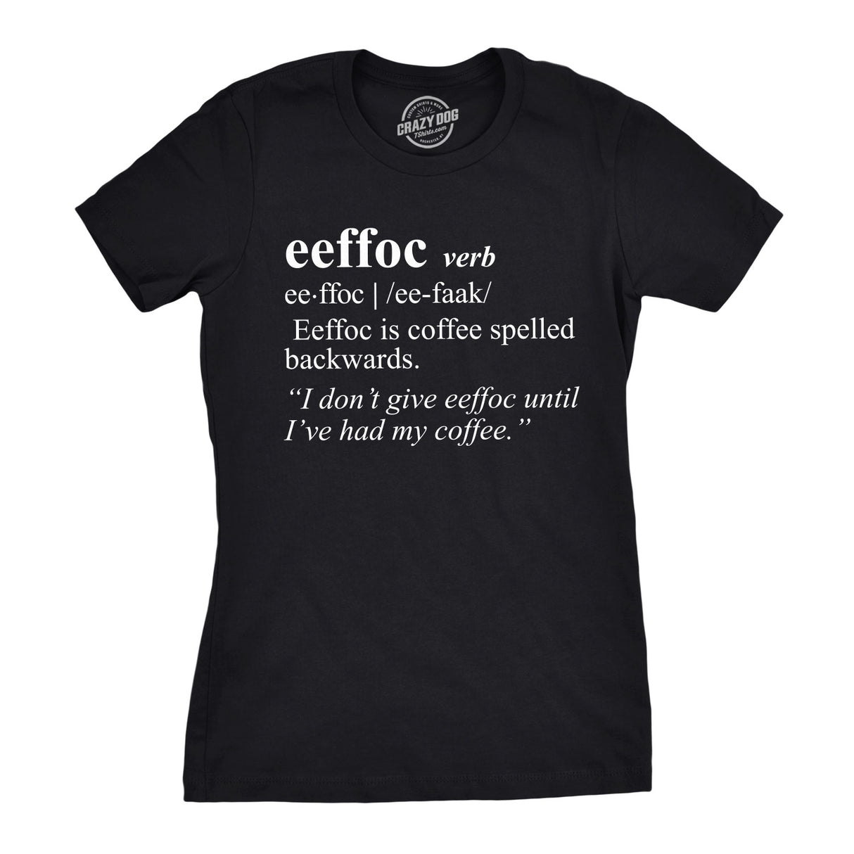 Womens Eeffoc Tshirt Funny Coffee Spelled Backwards Tee