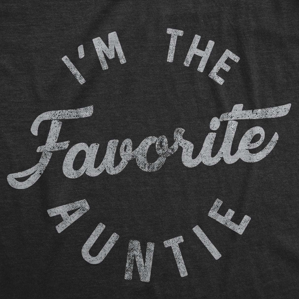 Womens Im The Favorite Auntie Tshirt Cute Niece Nephew Family Tee