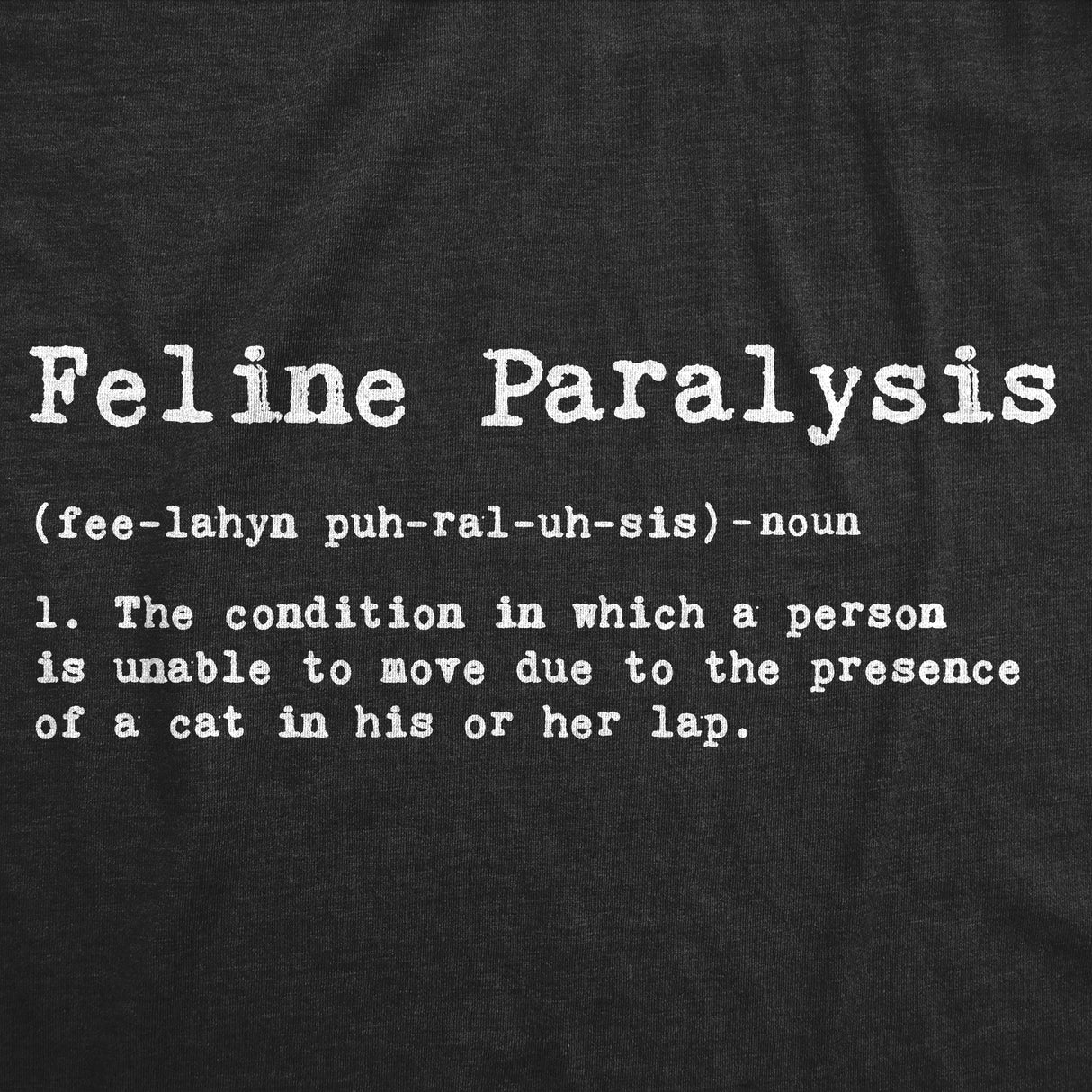 Womens Feline Paralysis Tshirt Funny Cat Lover Cute Pet Kitty Crazy Cat Lady Tee