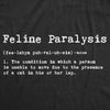 Womens Feline Paralysis Tshirt Funny Cat Lover Cute Pet Kitty Crazy Cat Lady Tee