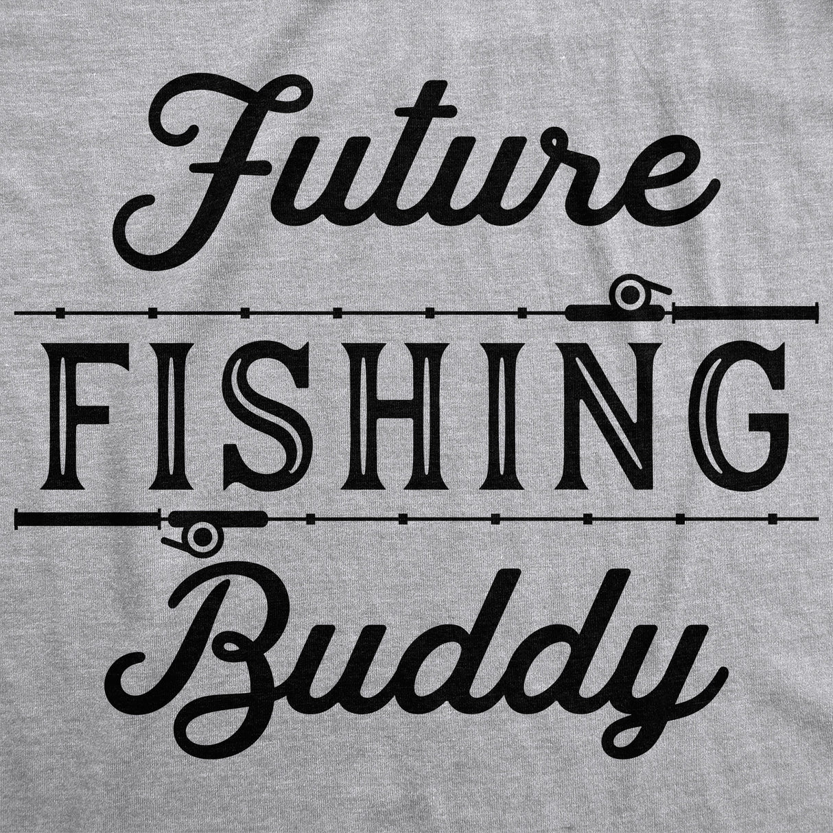 Creeper Future Fishing Buddy Baby Bodysuit Funny Outdoor Sport Shirt