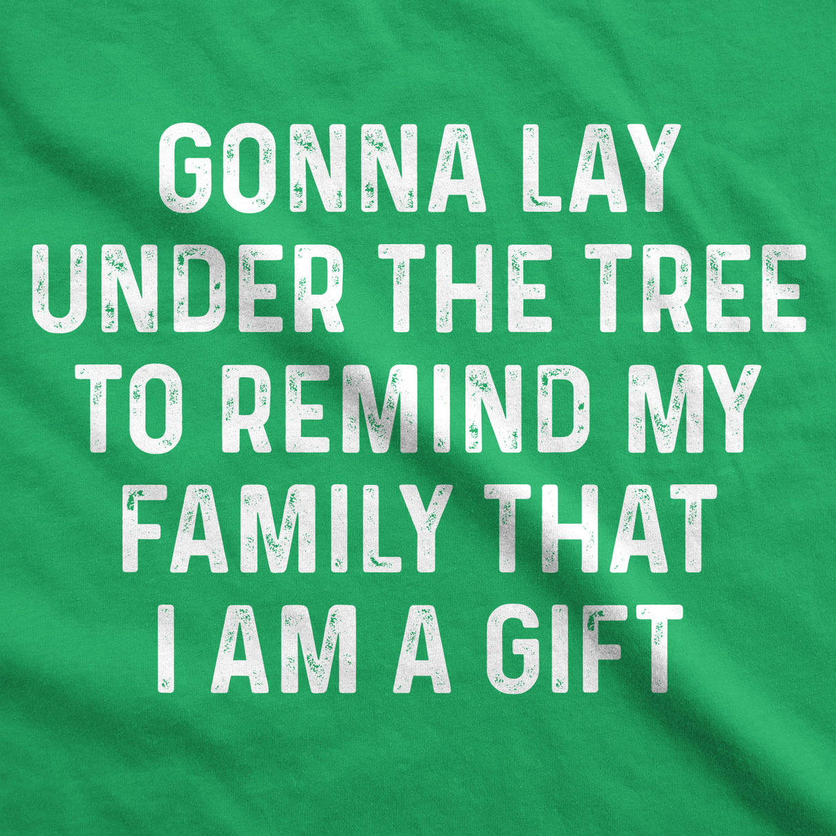 Womens Lay Under The Tree To Remind My Family Im a Gift T shirt Funny Christmas