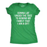 Womens Lay Under The Tree To Remind My Family Im a Gift T shirt Funny Christmas