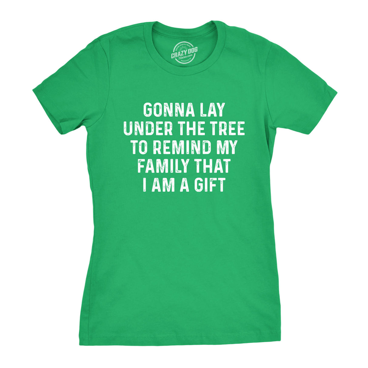 Womens Lay Under The Tree To Remind My Family Im a Gift T shirt Funny Christmas