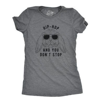 Womens Hip Hop And You Dont Stop T Shirt Funny Easter Gift for Adult Sarcastic