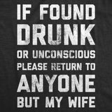 If Drunk Please Return To Anyone But My Wife Men's Tshirt